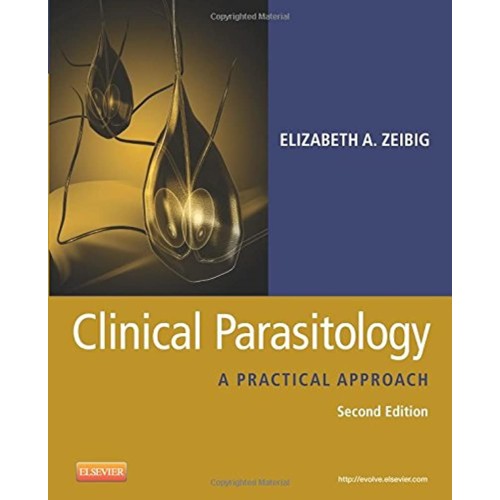 Clinical Parasitology A Practical Approach 2E...