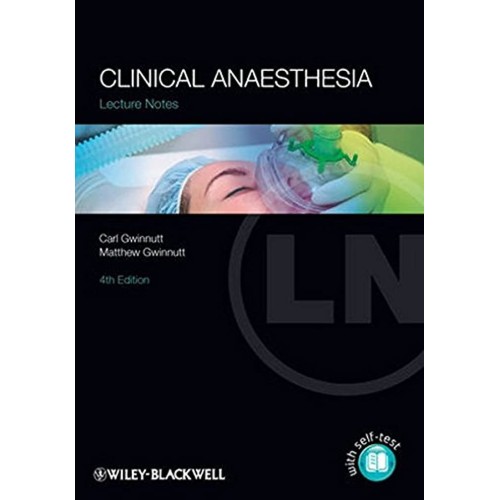 Lecture Notes 4Ed: Clinical Anaesthesia (Pb 2...