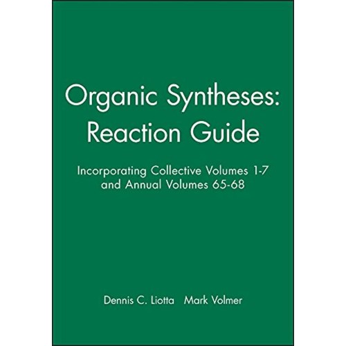 Organic Syntheses: Reaction Guide 