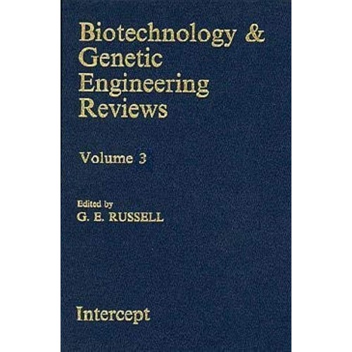 Biotechnology & Genetic Engineering Review, V...