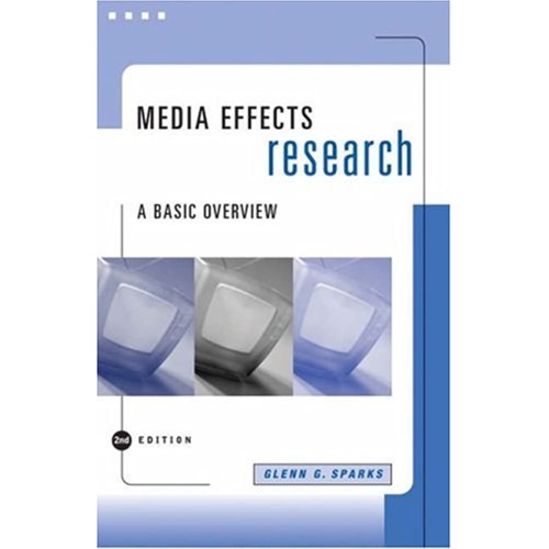 Media Effects Research A Basic Overview 2Ed (...