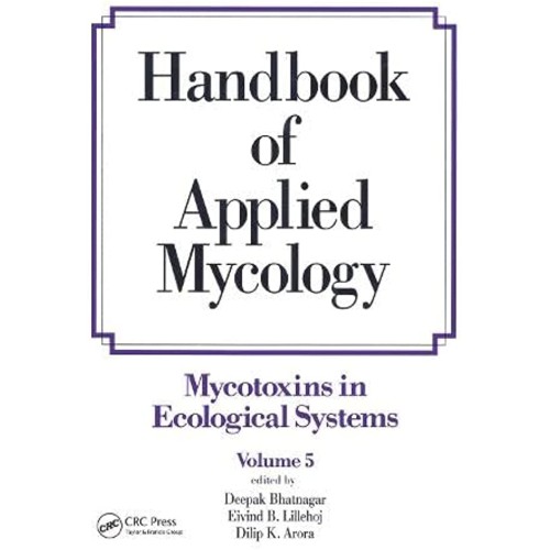 Handbook Of Applied Mycology, Vol. 5 