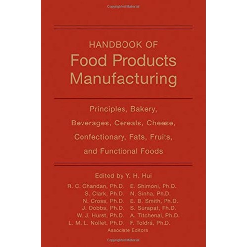 Handbook Of Food Products Manufacturing: Prin...