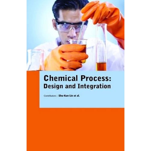 Chemical Process Design And Integration (Hb 2...