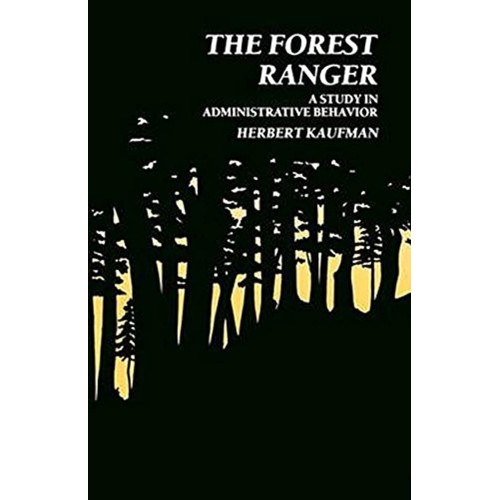 The Forest Ranger: A Study In Administrative ...