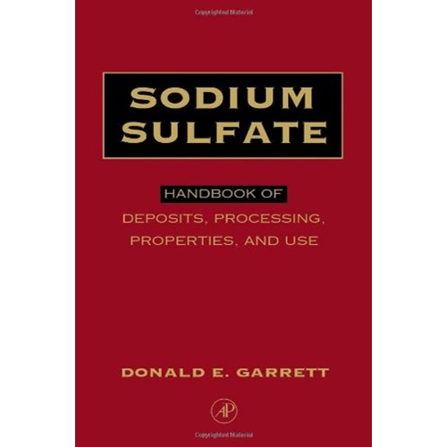 Sodium Sulfate: Handbook Of Deposits, Process...