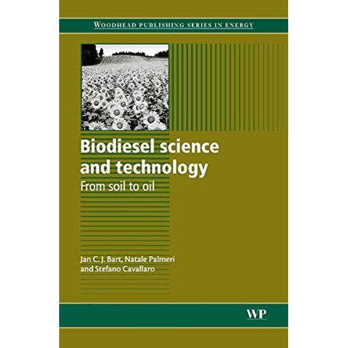 Biodiesel Science And Technology From Soil To...