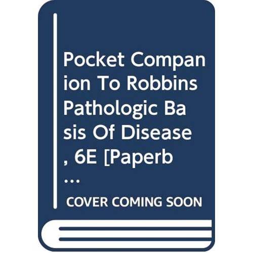 Pocket Companion To Robbins Pathologic Basis ...