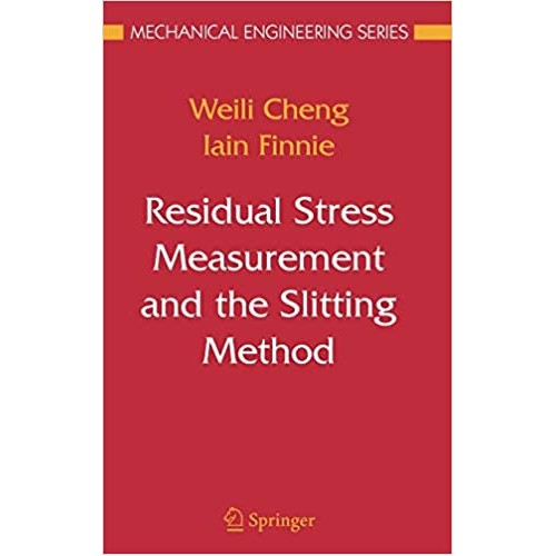 Residual Stress Measurement And The Slitting ...