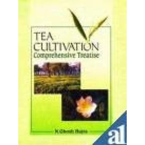 Tea Cultivation : A Comprehensive Treatise (H...