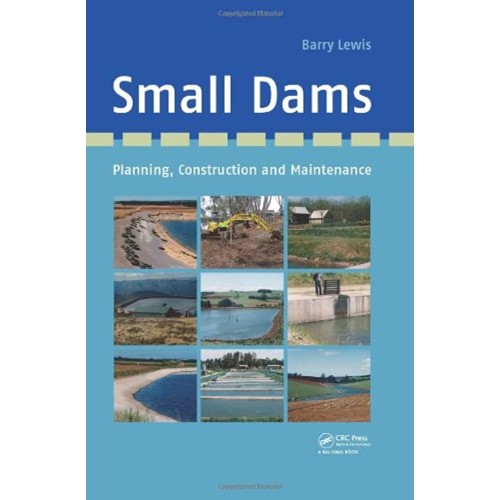 Small Dams Planning Construction And Maintena...