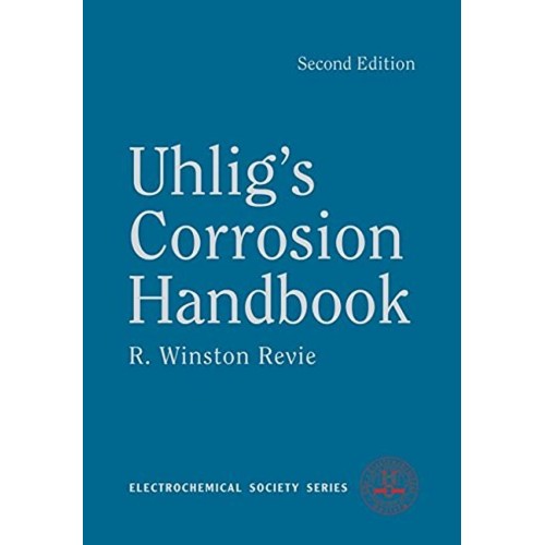 Uhlig'S Corrosion Handbook, Second Edition 