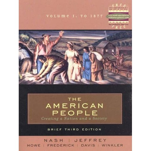 The American People: Creating A Nation And A ...