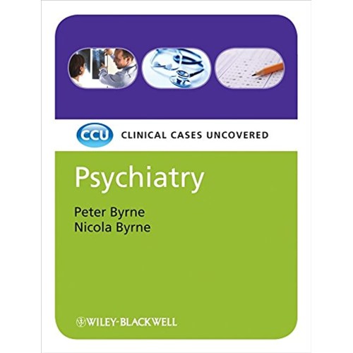 Psychiatry- Clinical Cases Uncovered (Ccu) (E...