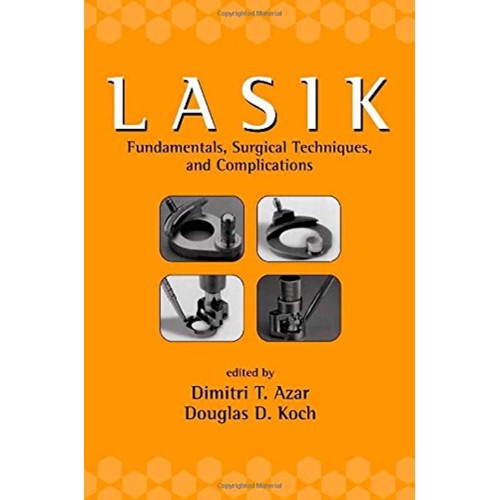 Lasik:Fundamentals Surgical Techniques & Comp...