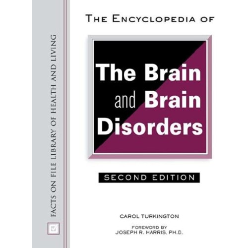 The Encyclopedia Of The Brain And Brain Disor...