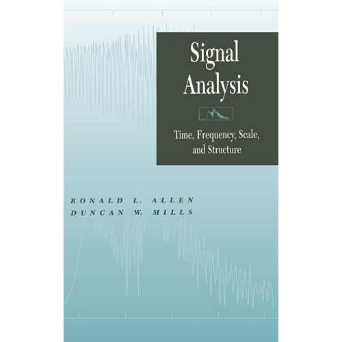 Signal Analysis: Time, Frequency, Scale, And ...