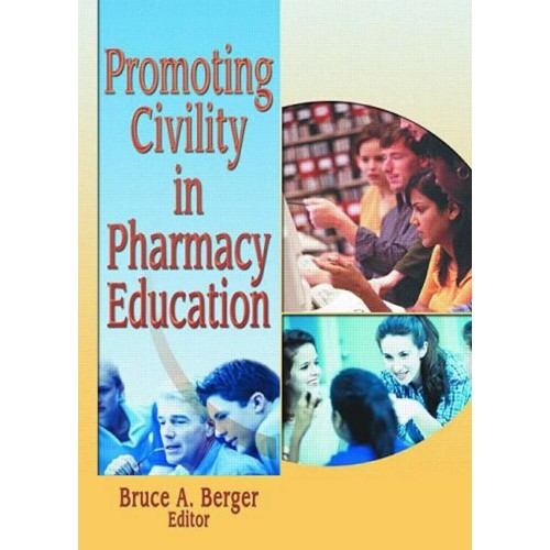 Promoting Civility In Pharmacy Education 2003