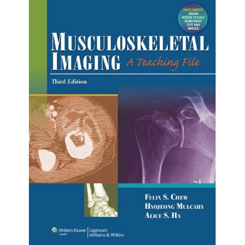 Musculoskeletal Imaging A Teaching File 3Ed (...