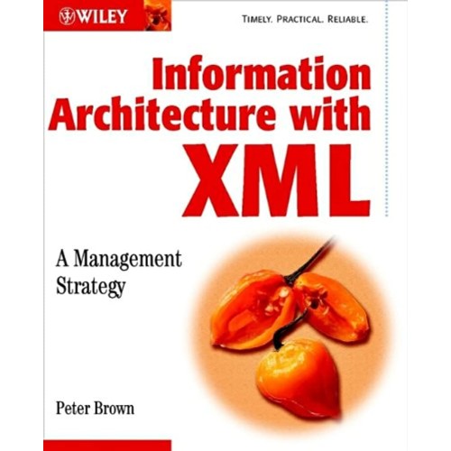 Information Architecture With Xml 