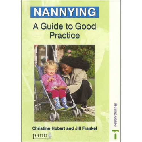 Nannying  A Guide To Good Practice (Pb 2001)