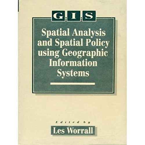 Spatial Analysis And Spatial Policy Using Geo...