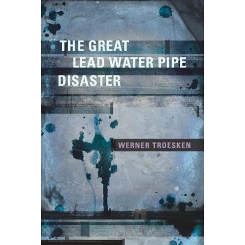 The Great Lead Water Pipe Disaster 