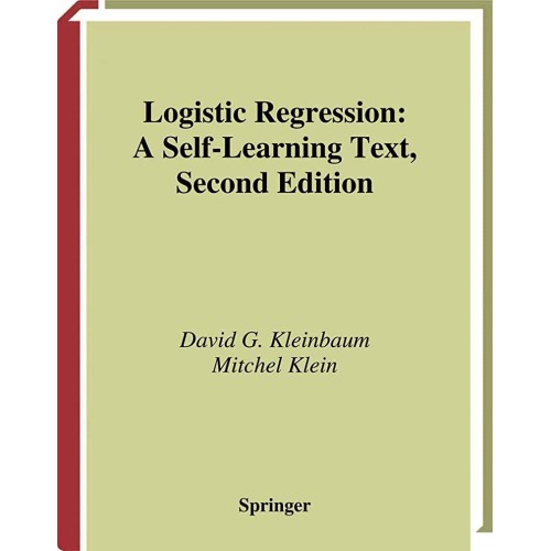 Logistic Regression: A Self-Learning Text, 2E...