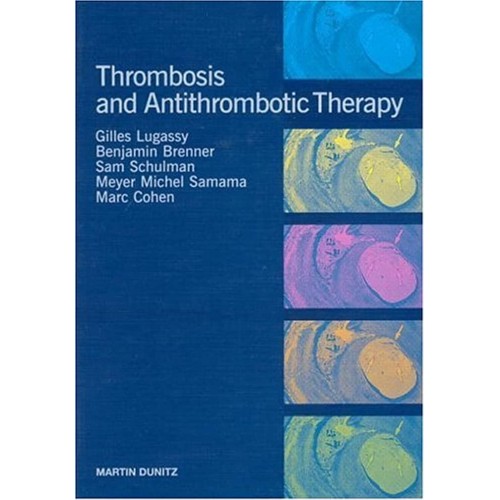 Thrombosis And Antithrombotic Therapy (Pb 200...