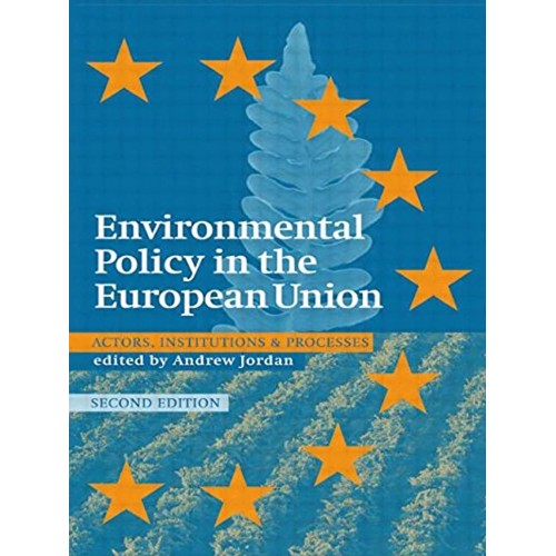 Environmental Policy In The European Union: A...