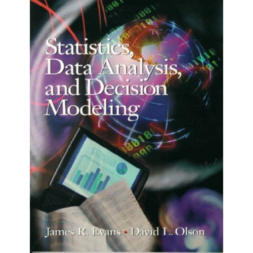 Statistics Data Analysis And Decision Modelin...