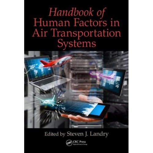 Handbook Of Human Factors In Air Transportati...