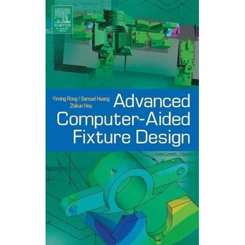 Advanced Computer-Aided Fixture Design 