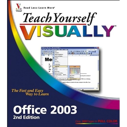 Teach Yourself Visually Office 2003, 2Nd Edit...