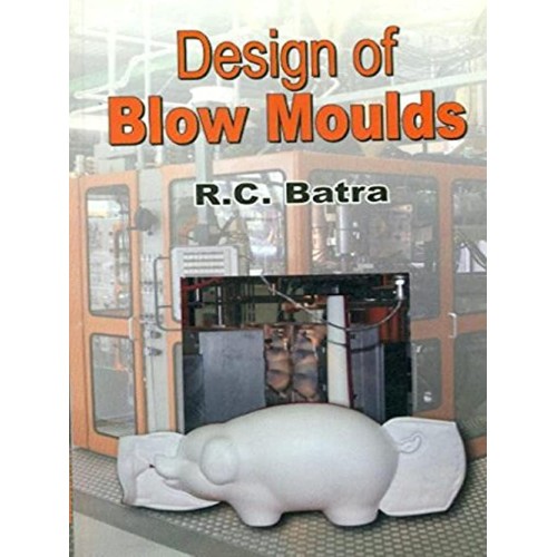 Design Of Blow Moulds (2007)