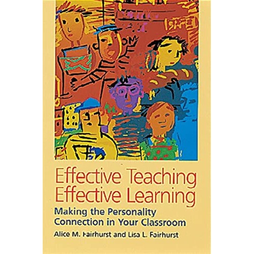 Effective Teaching Effective Learning Making ...