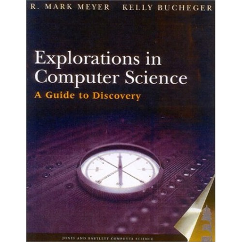 Explorations In Computer Science A Guide To D...