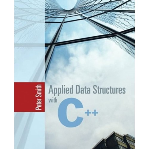 Applied Data Structures With C++ 