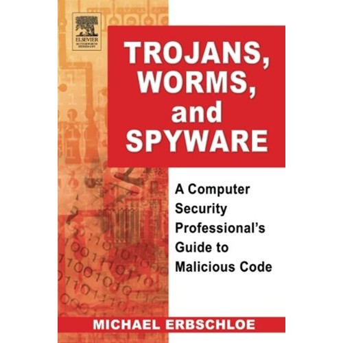 Trojans Worms And Spyware A Computer Security...