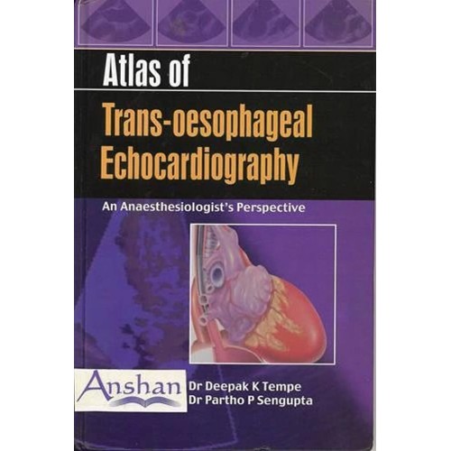 Atlas Of Trans Oesophageal Echocardiography (...