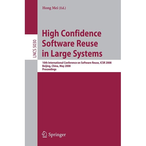 High Confidence Software Reuse In Large Syste...