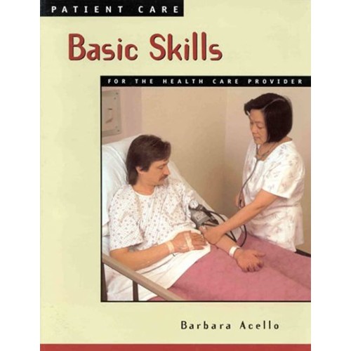 Patient Care Basic Skills For The Health Care...