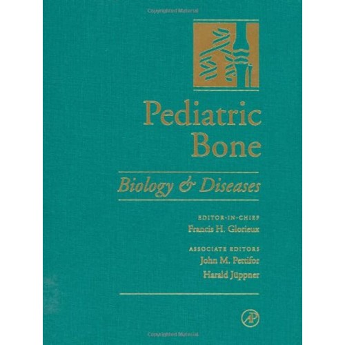 Pediatric Bone Biology And Diseases (Pb 2003)