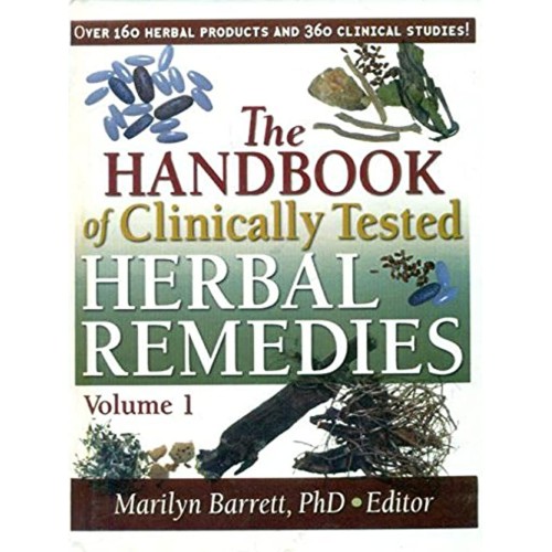 The Handbook Of Clinically Tested Herbal Reme...