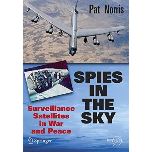 Spies In The Sky: Surveillance Satellites In ...