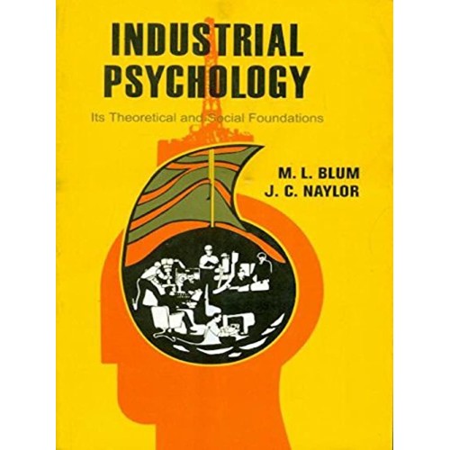 Industrial Psychology : Its Theoretical And S...