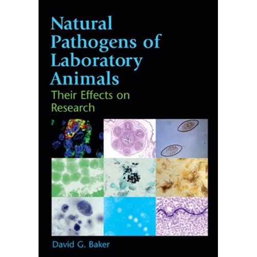 Natural Pathogens Of Laboratory Animals: Thei...