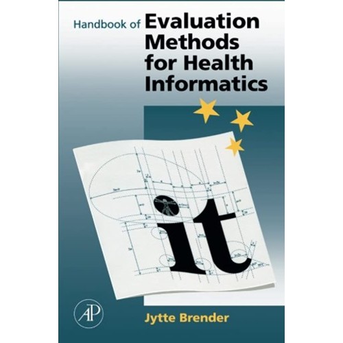 Handbook Of Evaluation Methods For Health Inf...