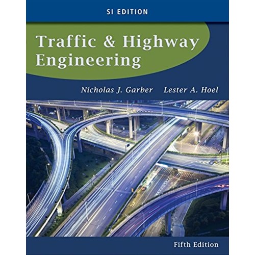 Trafic And Highway Engineering Si Edition 5Ed...