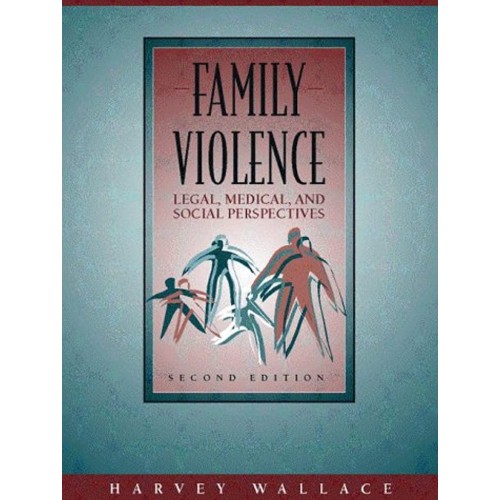 Family Violence: Legal, Medical, And Social P...